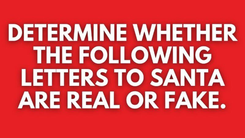 Dear Santa: Real or Fake